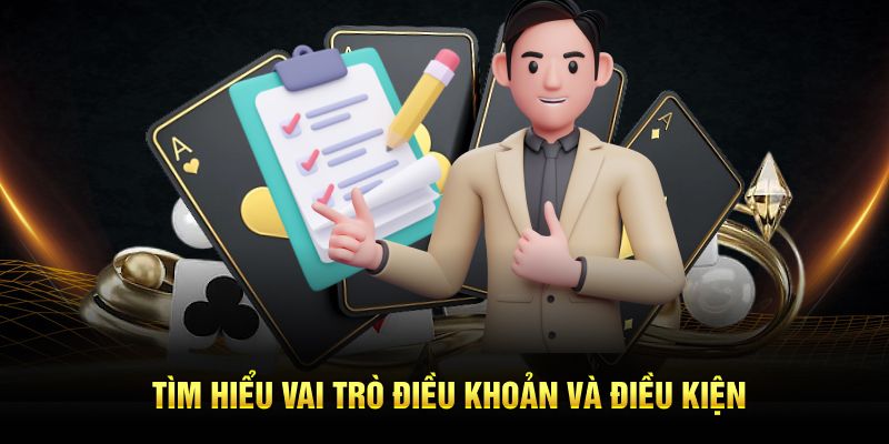 Tìm hiểu vai trò điều khoản và điều kiện